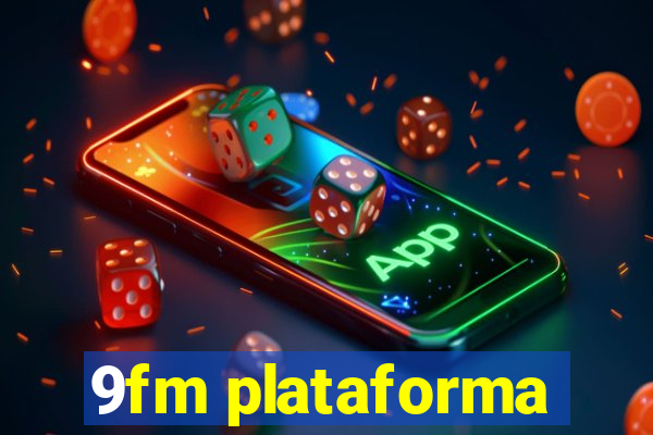 9fm plataforma