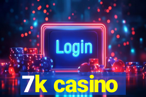 7k casino