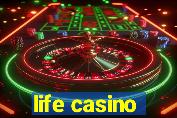 life casino