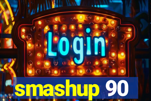 smashup 90