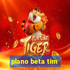 plano beta tim