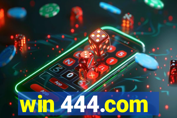 win 444.com