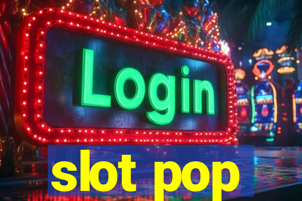 slot pop