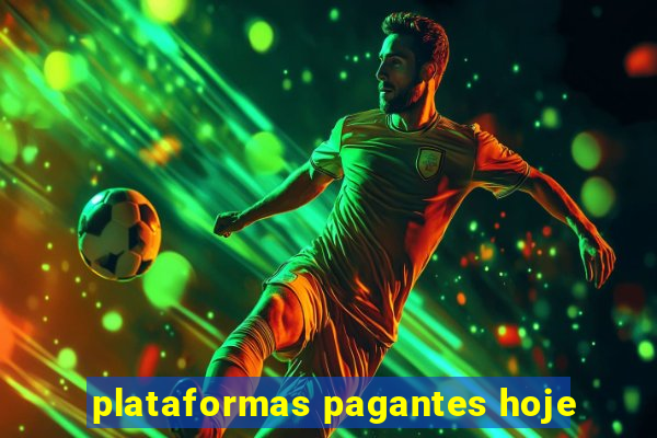 plataformas pagantes hoje