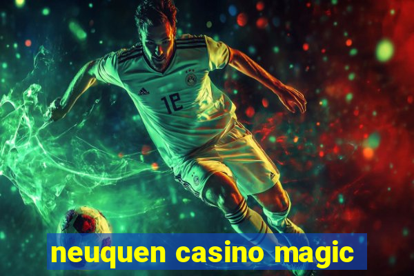 neuquen casino magic