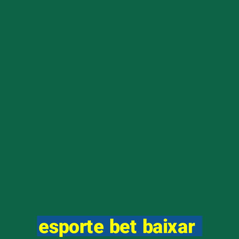 esporte bet baixar