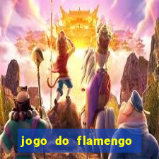 jogo do flamengo que hora