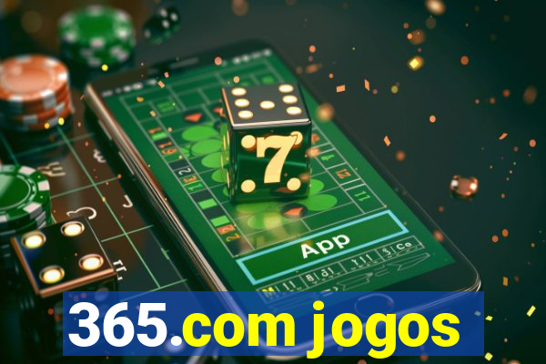 365.com jogos