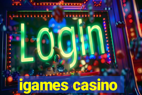 igames casino