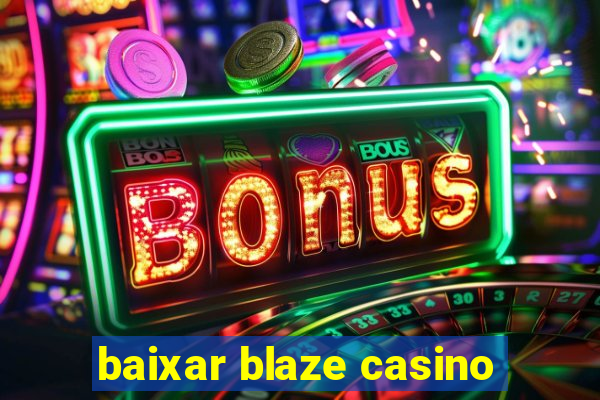 baixar blaze casino