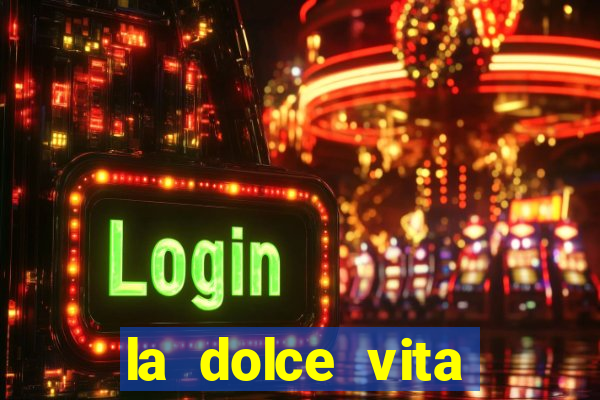 la dolce vita double rush slot