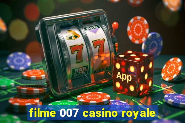 filme 007 casino royale