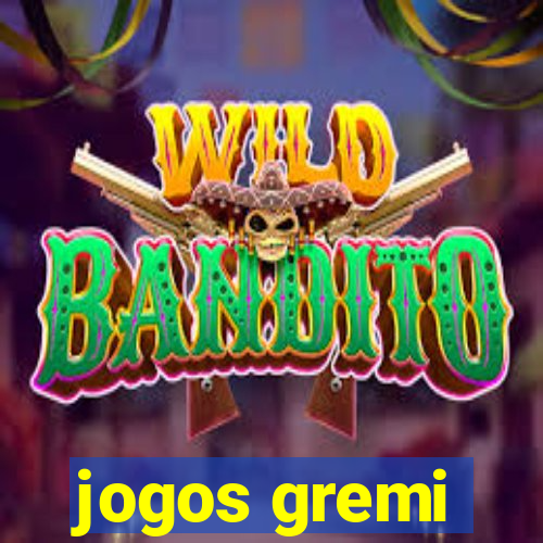 jogos gremi