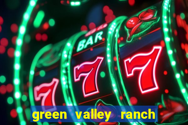 green valley ranch resort and casino