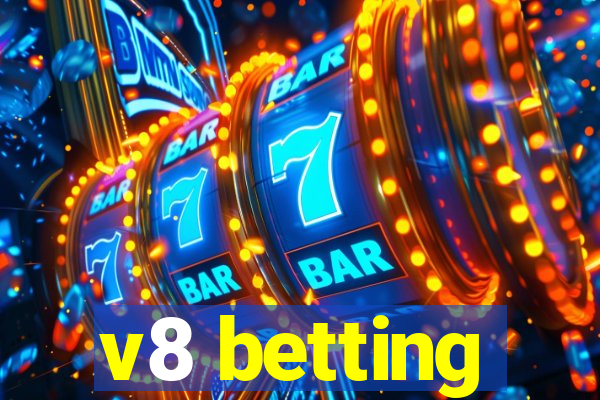 v8 betting