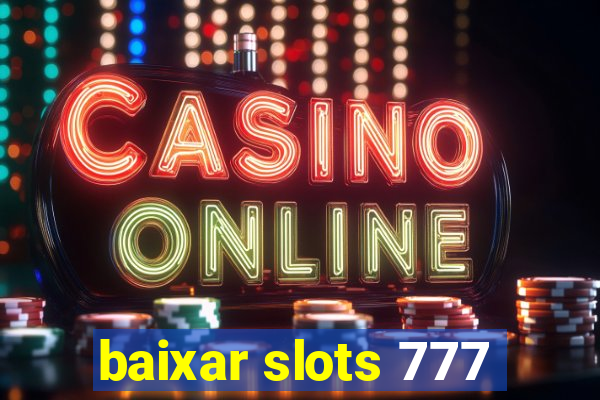 baixar slots 777