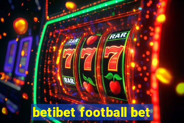 betibet football bet