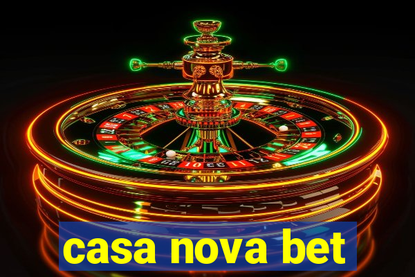 casa nova bet