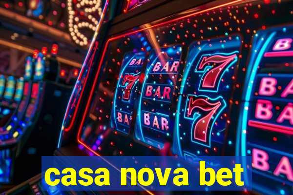 casa nova bet