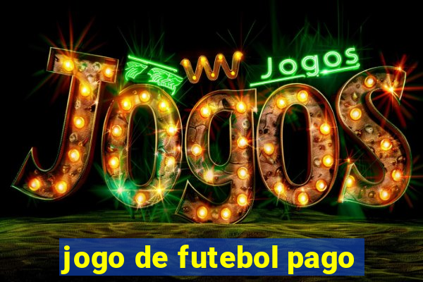 jogo de futebol pago