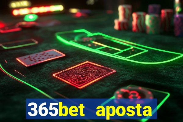 365bet aposta esportivas cassino p?quer slots