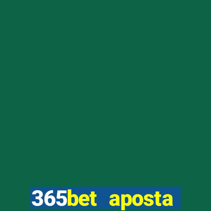 365bet aposta esportivas cassino p?quer slots