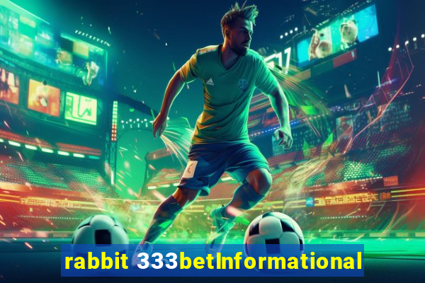 rabbit 333betInformational