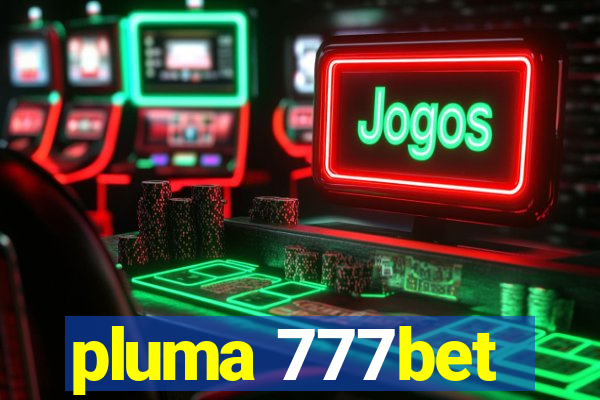 pluma 777bet