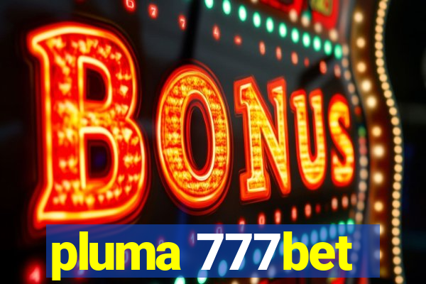 pluma 777bet