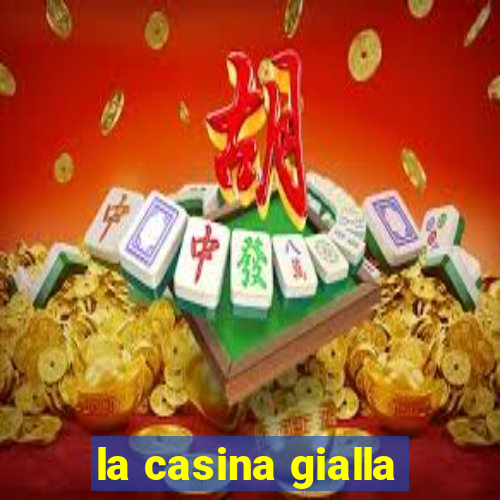 la casina gialla