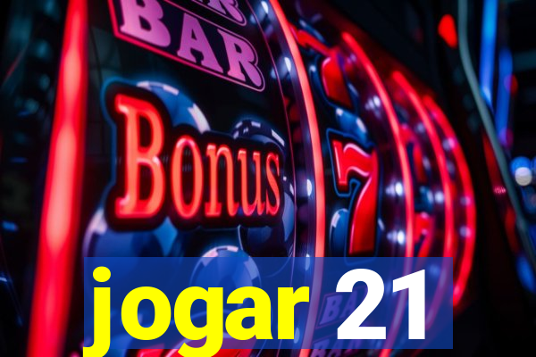 jogar 21