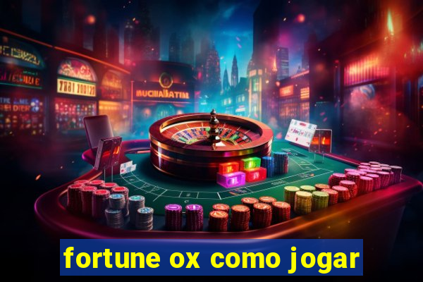 fortune ox como jogar