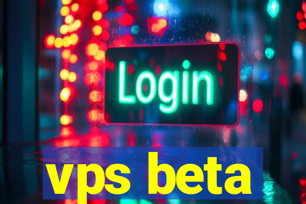 vps beta