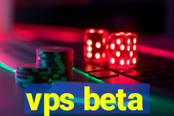 vps beta