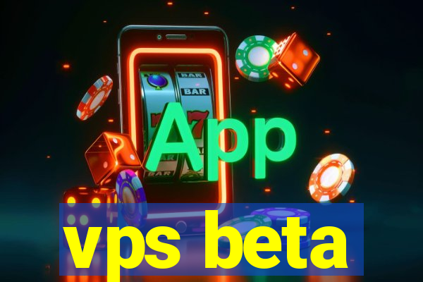 vps beta