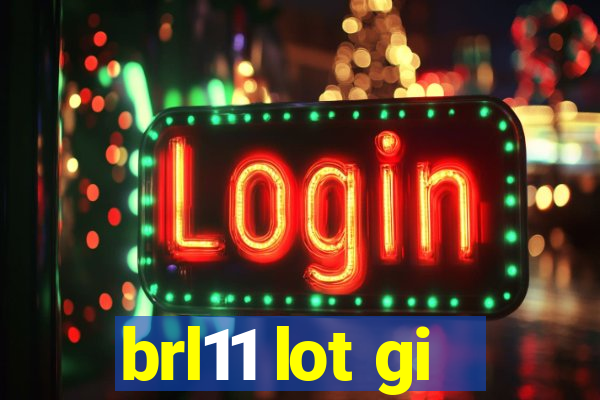 brl11 lot gi