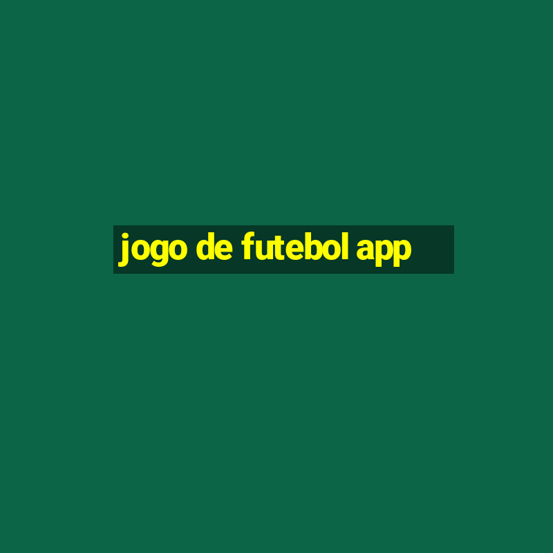 jogo de futebol app