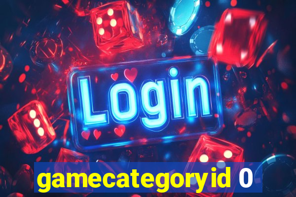 gamecategoryid 0