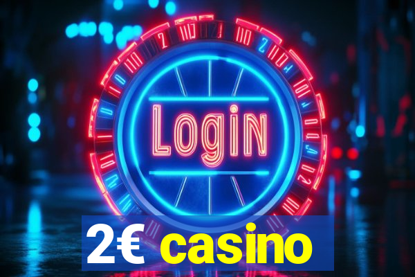 2€ casino