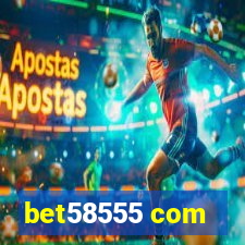 bet58555 com