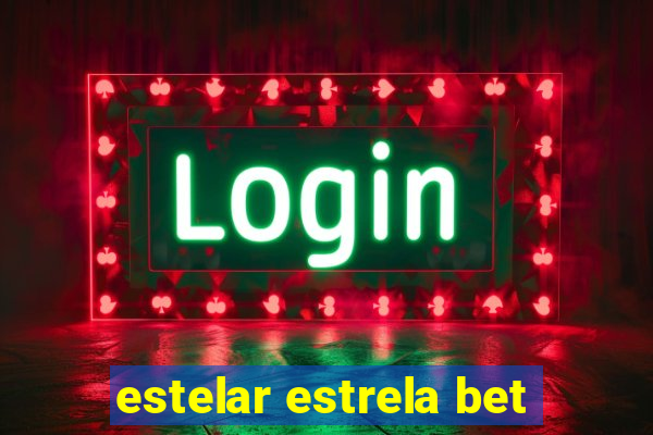 estelar estrela bet