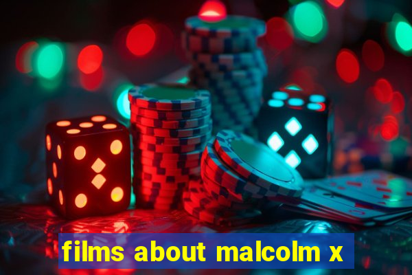 films about malcolm x