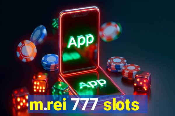 m.rei 777 slots