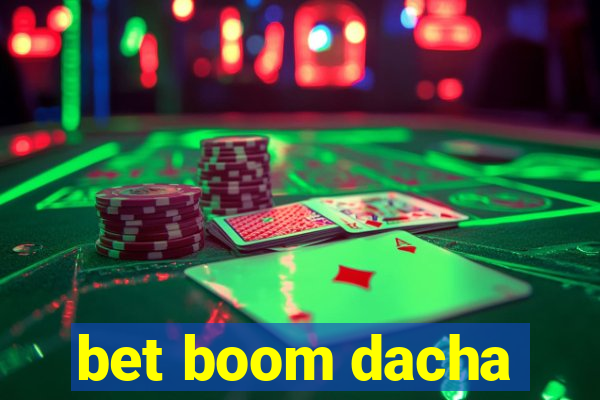 bet boom dacha