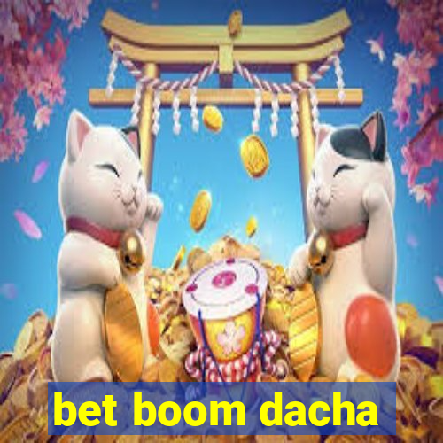 bet boom dacha