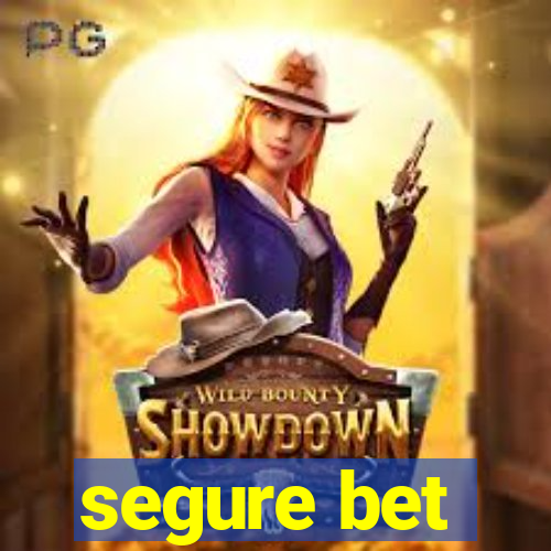 segure bet