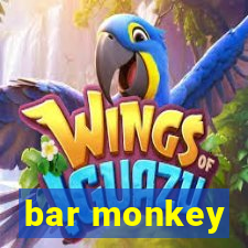 bar monkey