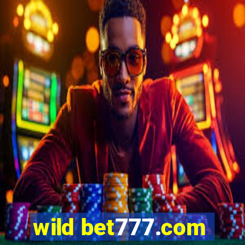 wild bet777.com