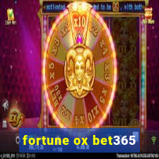 fortune ox bet365