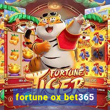 fortune ox bet365